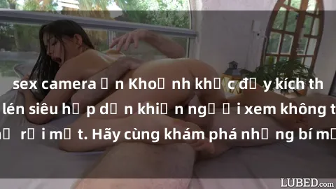 sex camera ẩn Khoảnh khắc đầy kích thích: Clip sex quay lén siêu hấp dẫn khiến người xem không thể rời mắt. Hãy cùng khám phá những bí mật đậm chất cấm kỵ này!