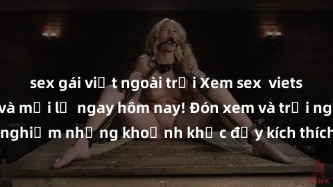 sex gái việt ngoài trời Xem sex  vietsub cực kỳ hấp dẫn và mới lạ ngay hôm nay! Đón xem và trải nghiệm những khoảnh khắc đầy kích thích không thể bỏ qua!