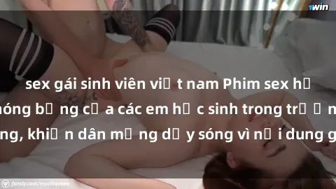 sex gái sinh viên việt nam Phim sex học sinh: Hành động nóng bỏng của các em học sinh trong trường, khiến dân mạng dậy sóng vì nội dung gợi cảm và kích thích.