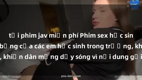 tải phim jav miễn phí Phim sex học sinh: Hành động nóng bỏng của các em học sinh trong trường, khiến dân mạng dậy sóng vì nội dung gợi cảm và kích thích.