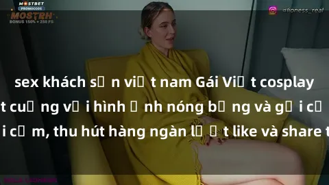 sex khách sạn việt nam Gái Việt cosplay sexy khiến fan phát cuồng với hình ảnh nóng bỏng và gợi cảm, thu hút hàng ngàn lượt like và share trên mạng xã hội.