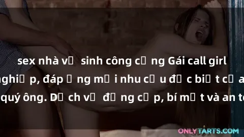 sex nhà vệ sinh công cộng Gái call girl vip tư vấn chuyên nghiệp, đáp ứng mọi nhu cầu đặc biệt của quý ông. Dịch vụ đẳng cấp, bí mật và an toàn, hãy tìm hiểu ngay!