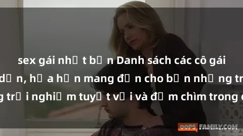 sex gái nhật bản Danh sách các cô gái gọi Việt Nam hấp dẫn, hứa hẹn mang đến cho bạn những trải nghiệm tuyệt vời và đắm chìm trong cảm xúc tuyệt vời.