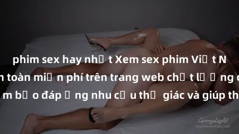 phim sex hay nhất Xem sex phim Việt Nam không che hoàn toàn miễn phí trên trang web chất lượng cao. Đảm bảo đáp ứng nhu cầu thị giác và giúp thỏa mãn mong muốn của bạn.