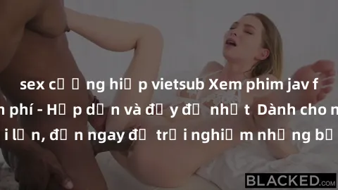 sex cưỡng hiếp vietsub Xem phim jav full HD online miễn phí - Hấp dẫn và đầy đủ nhất  Dành cho người lớn, đến ngay để trải nghiệm những bộ phim hấp dẫn và hấp dẫn.