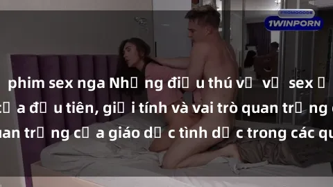phim sex nga Những điều thú vị về sex ở Bắc Âu: Sự mở cửa đầu tiên, giới tính và vai trò quan trọng của giáo dục tình dục trong các quốc gia này.