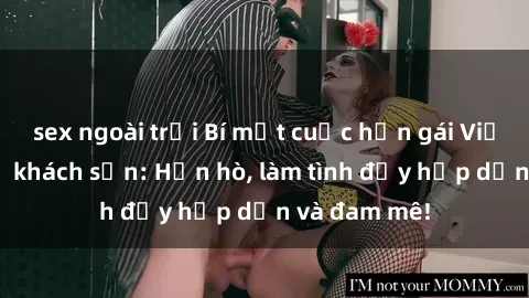 sex ngoài trời Bí mật cuộc hẹn gái Việt lần đầu ở khách sạn: Hẹn hò, làm tình đầy hấp dẫn và đam mê!