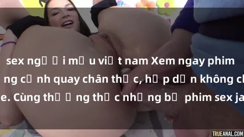 sex người mẫu việt nam Xem ngay phim sex jav HD với những cảnh quay chân thực, hấp dẫn không che. Cùng thưởng thức những bộ phim sex jav HD hot nhất hiện nay!